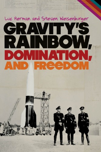 Gravity's Rainbow, domination, and freedom
