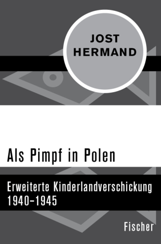 Als Pimpf in Polen. Erweiterte Kinderlandverschickung 1940–1945