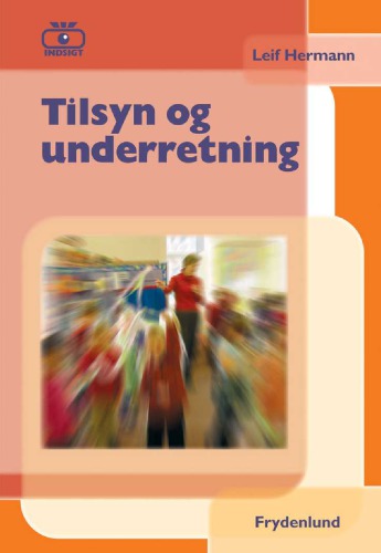 Tilsyn og underretning
