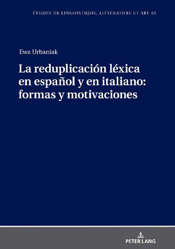 La reduplicación léxica en español y en italiano: formas y motivaciones