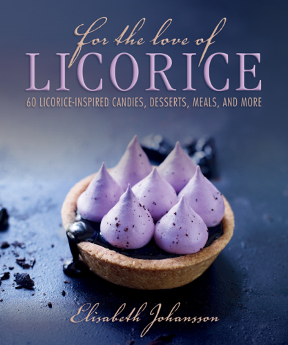 For the love of licorice: 60 licorice-inspired candies, desserts, meals, and more