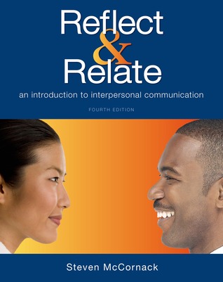 Reflect and Relate: An Introduction to Interpersonal Communication