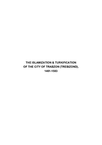 The Islamization & Turkification of the City of Trabzon (Trebizond) 1461-1583