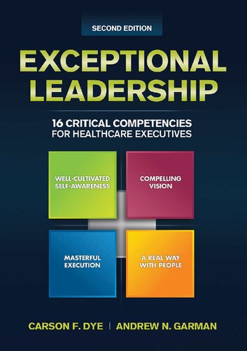 Exceptional Leadership: 16 Critical Competencies for Healthcare Executives, Second Edition