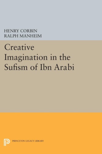 Creative Imagination In The Sufism Of Ibn Arabi