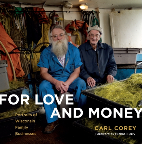 For love and money: portraits of Wisconsin family businesses