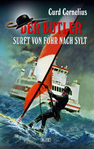 Der Butler 03: Der Butler surft von Föhr nach Sylt