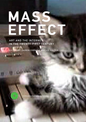 Mass effect: art and the internet in the twenty-first century