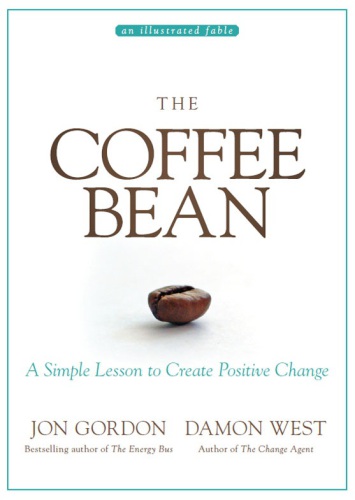 The Coffee Bean: A Simple Lesson to Create Positive Change