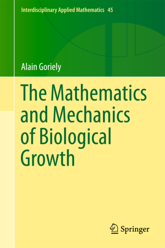 The Mathematics and Mechanics of Biological Growth