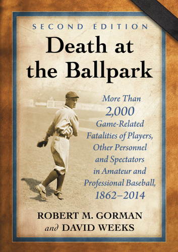 Death at the ballpark: more than 2,000 game-related fatalities of players, other personnel and spectators in amateur and professional baseball, 1862-2014
