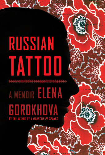Russian tattoo: a memoir