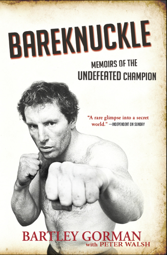 Bareknuckle: memoirs of the undefeated champion