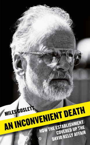 An inconvenient death: how the establishment covered up the David Kelly affair