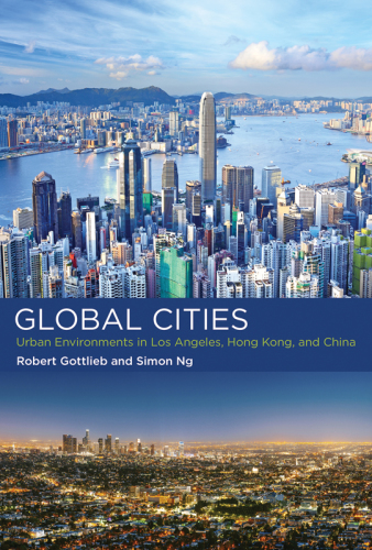 The Global cities: urban environments in Los Angeles, Hong Kong, and China