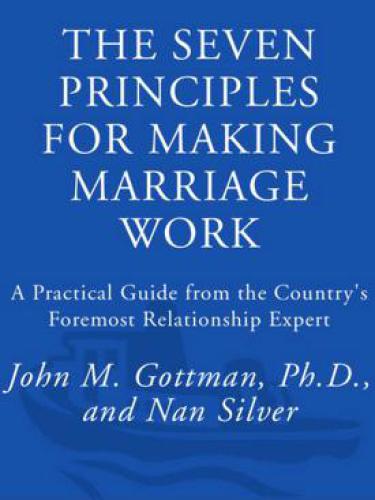 The Seven Principles for Making Marriage Work