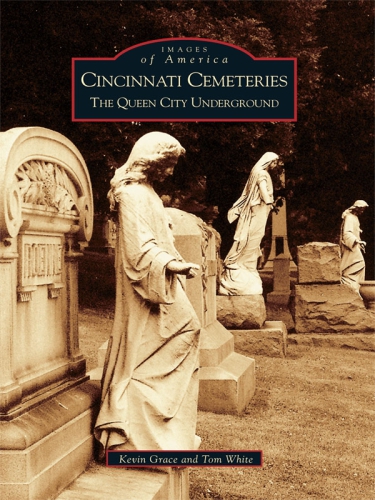 Cincinnati cemeteries: the Queen City underground
