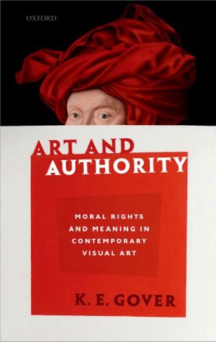 Art and authority: moral rights and meaning in contemporary visual art