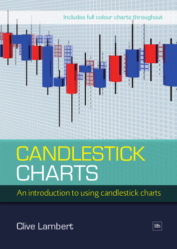 Candlestick Charts: An Introduction to Using Candlestick Charts