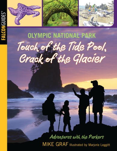 Olympic National Park: touch of the tide pool, crack of the glacier