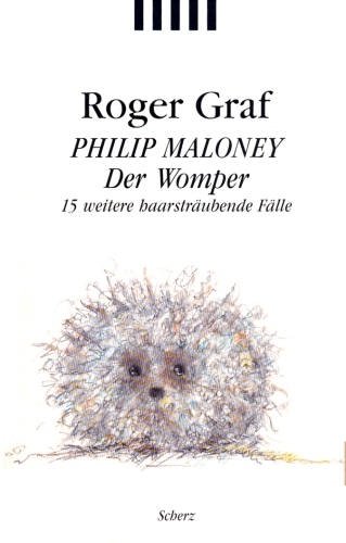 Philip Maloney, der Womper 15 weitere haarsträubende Fälle