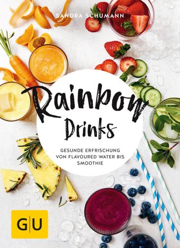 Rainbow Drinks Gesunde Erfrischung von Flavoured Water bis Smoothie