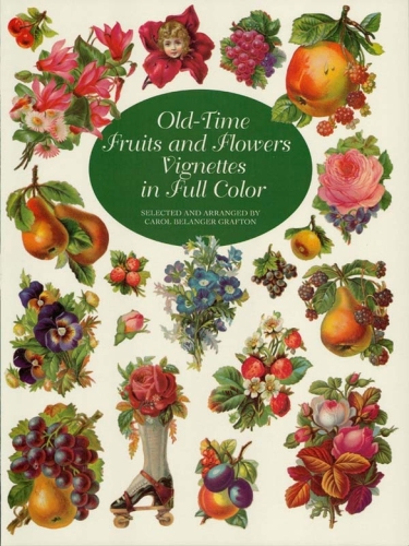 Old-Time Fruits and Flowers Vignettes in Full Color