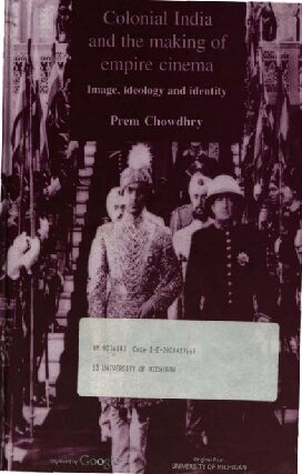 Colonial India and the Making of Empire Cinema: Image, Ideology, and Identity