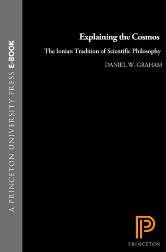 Explaining the cosmos: the Ionian tradition of scientific philospohy