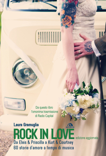 Rock in love: 60 storie d'amore a tempo di musica
