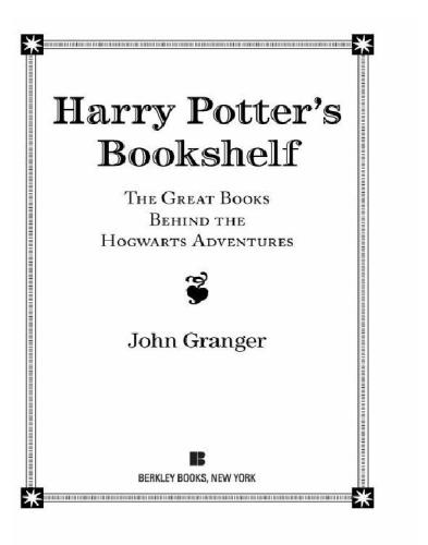 Harry potter's bookshelf: the great books behind the hogwarts adventures