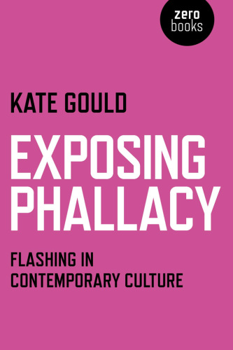 Exposing Phallacy: an Exploration of Flashing in a Contemporary Context