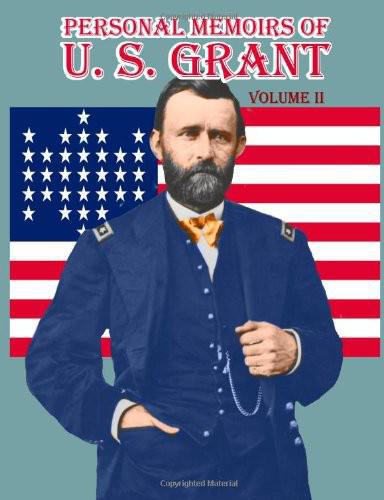 Personal Memoirs of U. S. Grant: Volume 2