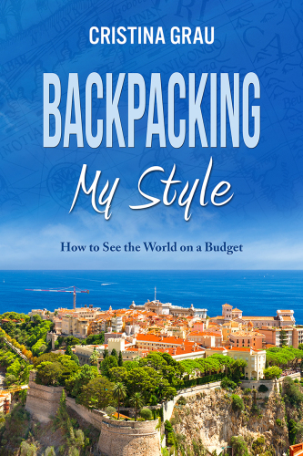 Backpacking My Style: how to see the world on budget