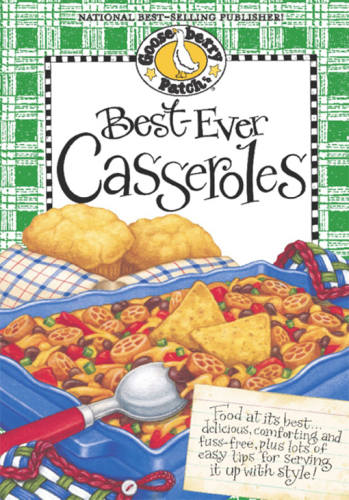 Best-ever casseroles cookbook: food at its best ... delicious, comforting and fuss-free, plus lots of easy tips for serving it up with style