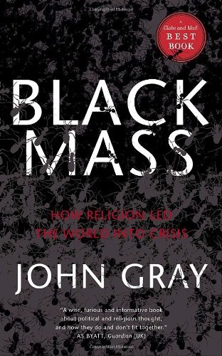 Black mass: how religion led the world into crisis
