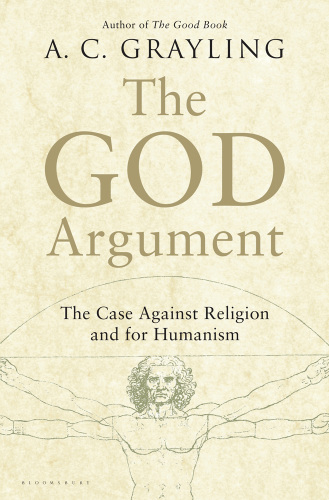 The God argument the case against religion and for humanism
