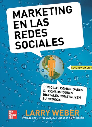 Marketing en las redes sociales : cómo las comunidades de consumidores digitales construyen su negocio