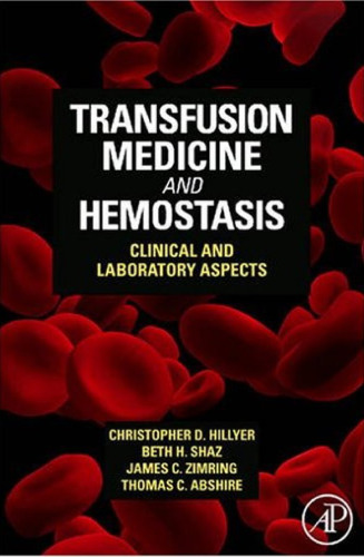 Transfusion Medicine and Hemostasis: Clinical and Laboratory Aspects