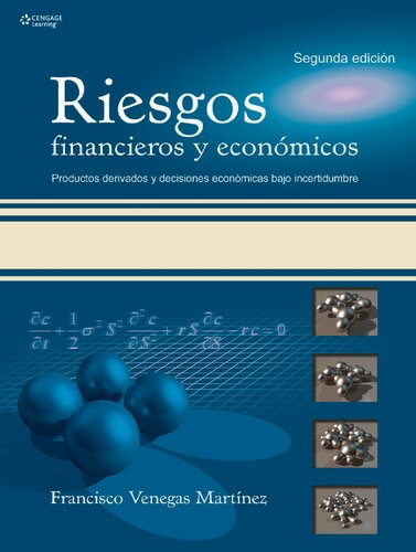 Riesgos financieros y económicos. Productos derivados y decisiones económicas bajo incertidumbre.