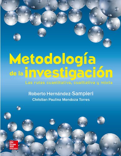 Metodología de la investigación : las rutas cuantitativa, cualitativa y mixta