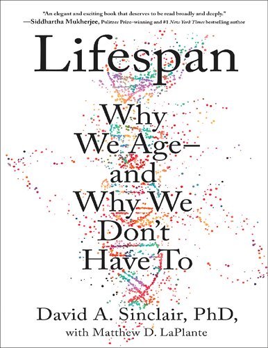 Lifespan: Why We Age and Why We Dont Have To