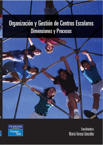 Organización y Gestión de centros escolares : dimensiones y procesos