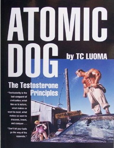 Atomic Dog -- The Testosterone Principles
