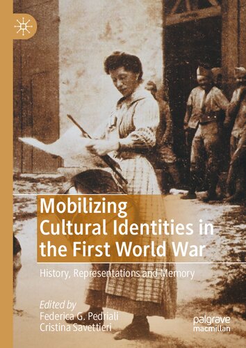 Mobilizing Cultural Identities in the First World War: History, Representations and Memory