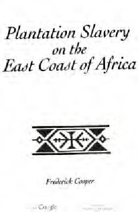 Plantation Slavery on the East Coast of Africa