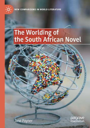 The Worlding of the South African Novel: Spaces of Transition
