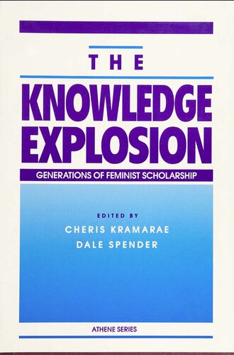 The Knowledge Explosion: Generations of Feminist Scholarship (Athene Series)