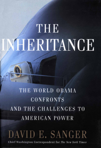 The Inheritance: The World Obama Confronts and the Challenges to American Power