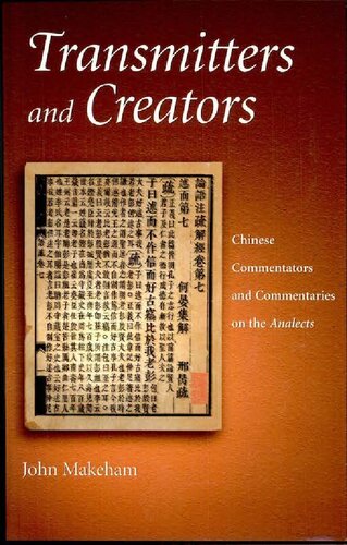 Transmitters and Creators: Chinese Commentators and Commentaries on the Analects